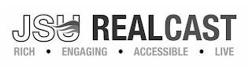 JSU REALCAST RICH · ENGAGING · ACCESSIBLE LIVE