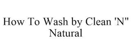 HOW TO WASH BY CLEAN N' NATURAL