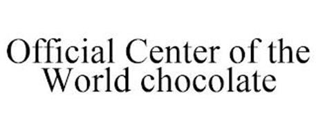 OFFICIAL CENTER OF THE WORLD CHOCOLATE