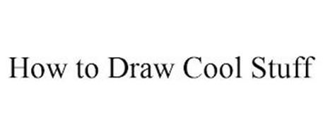 HOW TO DRAW COOL STUFF