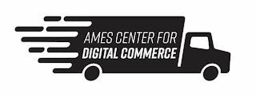AMES CENTER FOR DIGITAL COMMERCE