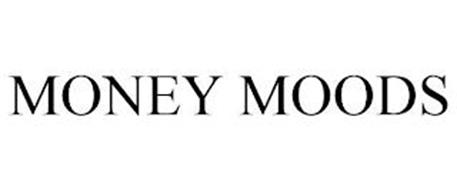 MONEY MOODS