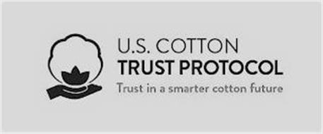 U.S. COTTON TRUST PROTOCOL TRUST IN A SMARTER COTTON FUTURE