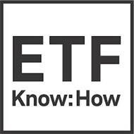 ETF KNOW:HOW
