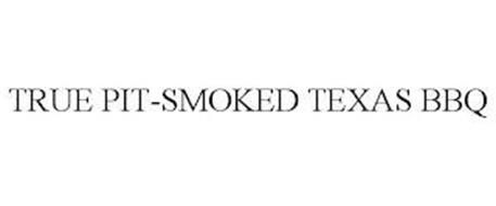 TRUE PIT-SMOKED TEXAS BBQ