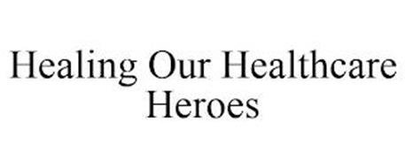 HEALING OUR HEALTHCARE HEROES
