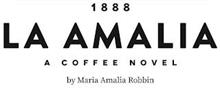 1888 LA AMALIA A COFFEE NOVEL BY MARIA AMALIA ROBBIN