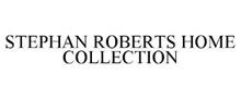 STEPHAN ROBERTS HOME COLLECTION
