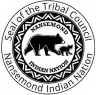 SEAL OF THE TRIBAL COUNCIL NANSEMOND INDIAN NATION NANSEMOND INDIAN NATION