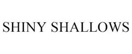 SHINY SHALLOWS