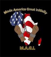 MADE AMERICA GREAT INITIALLY M.A.G.I.