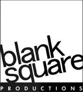 BLANK SQUARE PRODUCTIONS