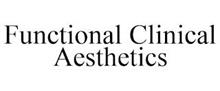 FUNCTIONAL CLINICAL AESTHETICS