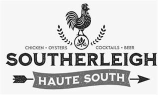 SOUTHERLEIGH HAUTE SOUTH CHICKEN OYSTERS COCKTAILS BEER