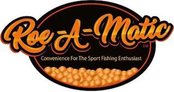 ROE-A-MATIC CONVENIENCE FOR THE SPORT FISHING ENTHUSIAST
