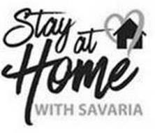 STAY AT HOME WITH SAVARIA