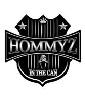 HOMMYZ IN THE CAN