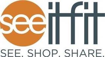 SEEITFIT; SEE.SHOP.SHARE