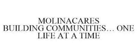 MOLINACARES BUILDING COMMUNITIES... ONE LIFE AT A TIME