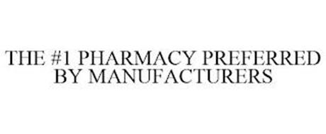 THE #1 PHARMACY PREFERRED BY MANUFACTURERS