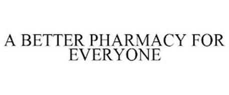 A BETTER PHARMACY FOR EVERYONE