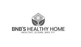 BNB'S HEALTHY HOME HEALTHY, CLEAN, AND FIT