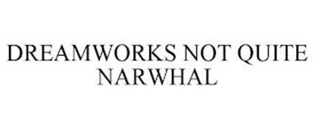 DREAMWORKS NOT QUITE NARWHAL
