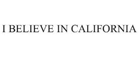 I BELIEVE IN CALIFORNIA