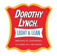 DOROTHY LYNCH LIGHT & LEAN DRESSING & CONDIMENT 45 CALORIES PER 2 TBSP SERVING