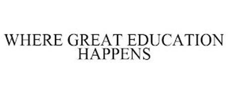 WHERE GREAT EDUCATION HAPPENS