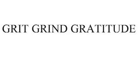 GRIT GRIND GRATITUDE