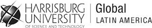H HARRISBURG UNIVERSITY OF SCIENCE AND TECHNOLOGY GLOBAL LATIN AMERICA