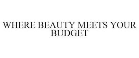 WHERE BEAUTY MEETS YOUR BUDGET