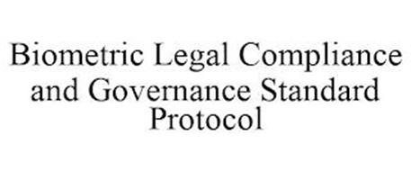 BIOMETRIC LEGAL COMPLIANCE AND GOVERNANCE STANDARD PROTOCOL