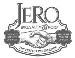 JERO JERUSALEM & RODE THE PERFECT PARTNERSHIP THE RIGHT AMOUNT OF SWEET THE RIGHT AMOUNT OF SOUR