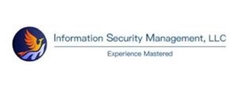 INFORMATION SECURITY MANAGEMENT, LLC EXPERIENCE MASTERED