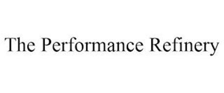 THE PERFORMANCE REFINERY