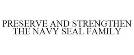 PRESERVE AND STRENGTHEN THE NAVY SEAL FAMILY