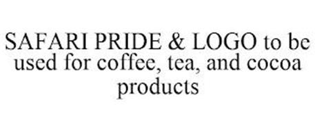 SAFARI PRIDE & LOGO TO BE USED FOR COFFEE, TEA, AND COCOA PRODUCTS