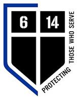 E614 PROTECTING THOSE WHO SERVE