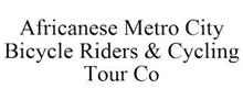 AFRICANESE METRO CITY BICYCLE RIDERS & CYCLING TOUR CO