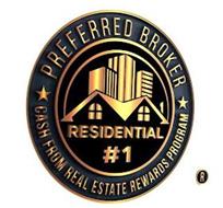 RESIDENTIAL #1 PREFERRED BROKER CASH FROM REAL ESTATE REWARDS PROGRAM