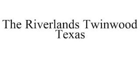 THE RIVERLANDS TWINWOOD TEXAS