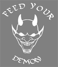 FEED YOUR DEMON