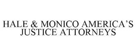 HALE & MONICO AMERICA'S JUSTICE ATTORNEYS