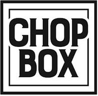 CHOP BOX