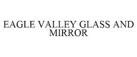 EAGLE VALLEY GLASS AND MIRROR