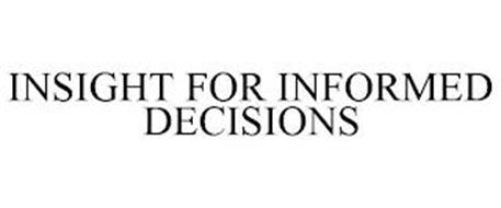 INSIGHT FOR INFORMED DECISIONS