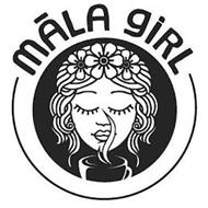 MALA GIRL