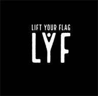 LIFT YOUR FLAG LYF